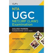 Central Law Publication's UGC-NET / JRF (Law) Examination Solved Papers - Subjectwise (2004-2021) by Amlanika Bora